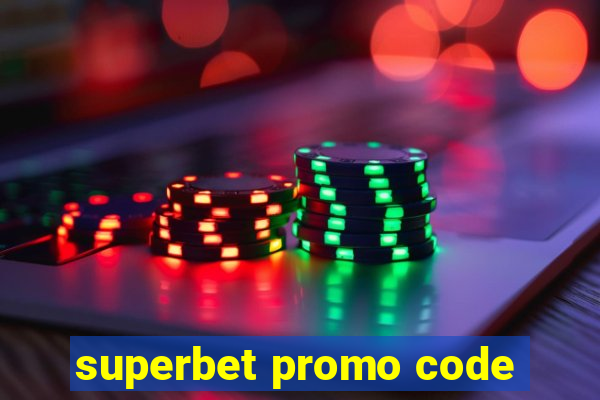 superbet promo code